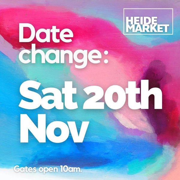 We Are Back Baby! Heide Makers Market Postponed to Saturday Nov 20th