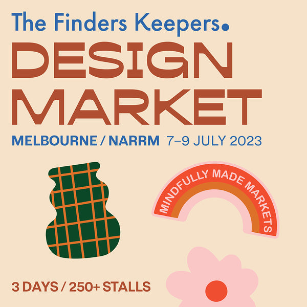 The Finders Keepers Design Market 7th - 9th July