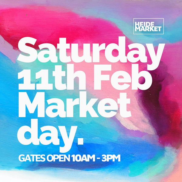 Heide Market Saturday 11th Feb