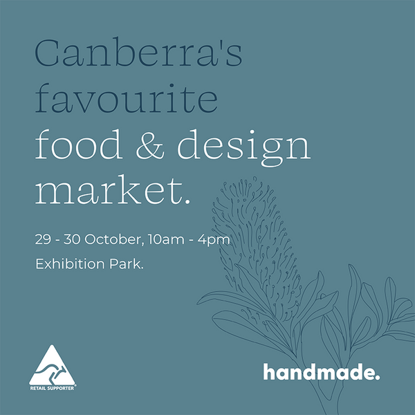 Canberra Handmade October 29th and 30th